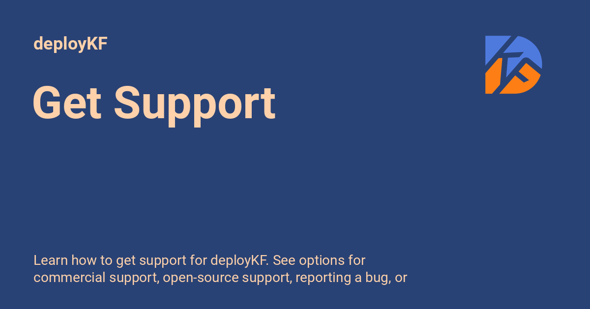 Get Support DeployKF Get Support DeployKF